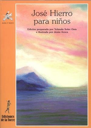 JOSÉ HIERRO PARA NIÑOS. (ALBA Y MAYO) | 9788479602178 | HIERRO, JOSE | Llibreria La Gralla | Librería online de Granollers