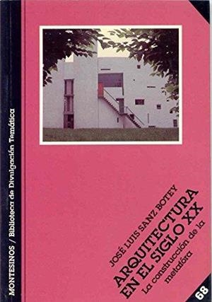 ARQUITECTURA DEL SIGLO XX | 9788489354654 | SANZ BOTEY, JOSÉ LUIS | Llibreria La Gralla | Librería online de Granollers