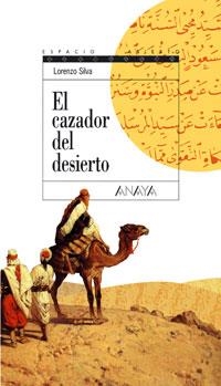 CAZADOR DEL DESIERTO, EL (ESPACIO ABIERTO 66 ) | 9788420789897 | SILVA, LORENZO | Llibreria La Gralla | Librería online de Granollers