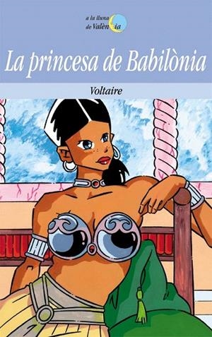 PRINCESA DE BABILÒNIA, LA | 9788476603901 | VOLTAIRE | Llibreria La Gralla | Llibreria online de Granollers
