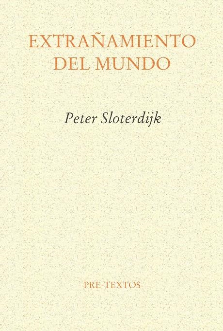 EXTRAÑAMIENTO DEL MUNDO | 9788481912135 | SLOTERDIJK, PETER | Llibreria La Gralla | Llibreria online de Granollers