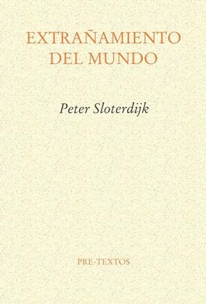 EXTRAÑAMIENTO DEL MUNDO | 9788481912135 | SLOTERDIJK, PETER | Llibreria La Gralla | Llibreria online de Granollers