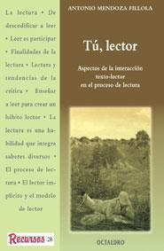 TÚ, LECTOR | 9788480633550 | MENDOZA FILLOLA, ANTONIO | Llibreria La Gralla | Librería online de Granollers