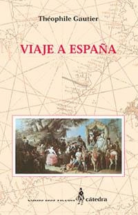 VIAJE A ESPAÑA | 9788437616612 | GAUTIER, THÉOPHILE | Llibreria La Gralla | Librería online de Granollers