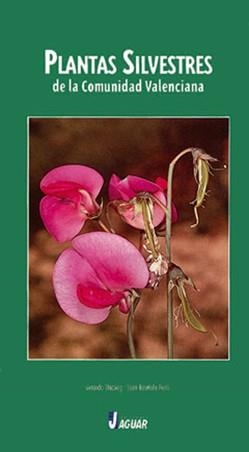 PLANTAS SILVESTRES DE LA COMUNIDAD VALENCIANA (GUIAS VERDE) | 9788489960244 | STÜBING, GERARDO / BAUTISTA PERIS, JUAN | Llibreria La Gralla | Librería online de Granollers