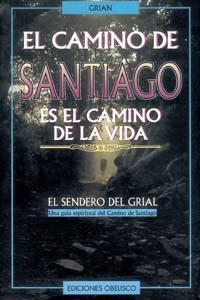 CAMINO DE SANTIAGO. ES EL CAMINO DE LA VIDA | 9788477206682 | GRIAN | Llibreria La Gralla | Librería online de Granollers