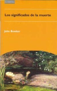 SIGNIFICADOS DE LA MUERTE, LOS | 9780521478328 | BOWKER, JOHN | Llibreria La Gralla | Librería online de Granollers