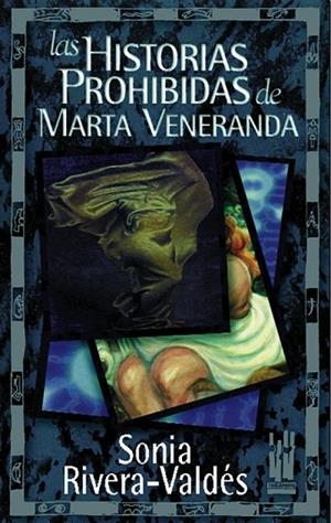 HISTORIAS PROHIBIDAS DE MARTA VENERANDA, LAS (GEBARA SAILA) | 9788481361124 | RIVERA-VALDÉS, SONIA | Llibreria La Gralla | Librería online de Granollers