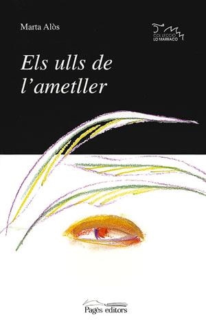 ULLS DE L'AMETLLER, ELS (LO MARRACO) | 9788479355296 | ALÒS, MARTA | Llibreria La Gralla | Librería online de Granollers