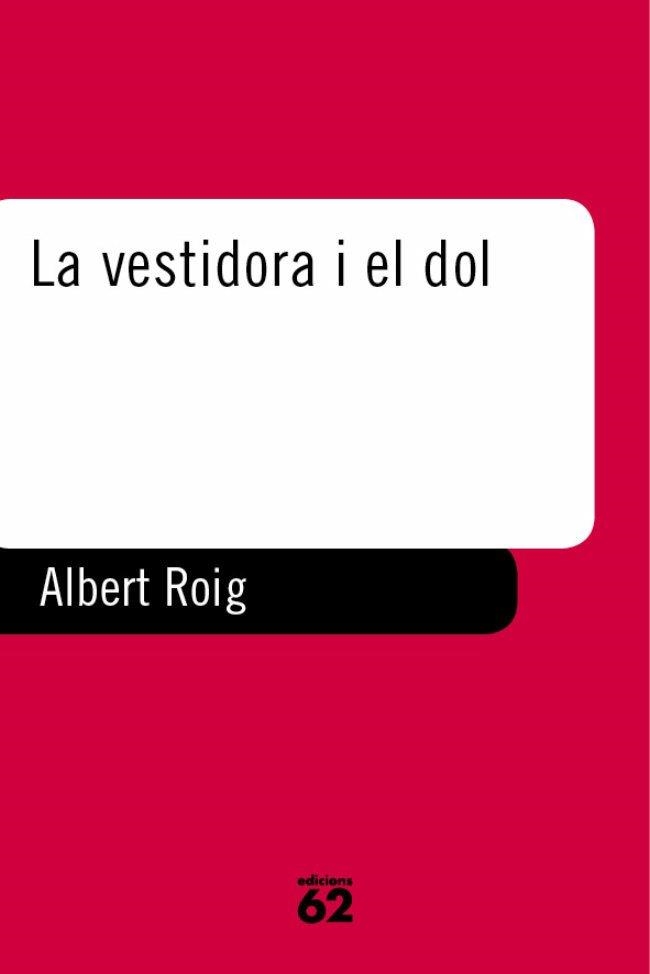 VESTIDORA I EL DOL, LA (POESÍA) | 9788429744828 | ROIG, ALBERT | Llibreria La Gralla | Librería online de Granollers