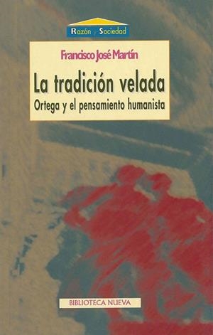 TRADICIÓN VELADA, LA (RAZÓN Y SOCIEDAD) | 9788470306044 | MARTÍN, FCO. JOSE | Llibreria La Gralla | Librería online de Granollers