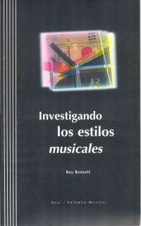 INVESTIGANDO LOS ESTILOS MUSICALES | 9788446009252 | BENNETT, ROY | Llibreria La Gralla | Librería online de Granollers