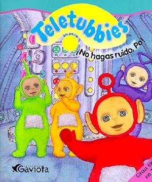 NO HAGAS RUIDO,PO (COL:TELETUBBIES) | 9788439204411 | Llibreria La Gralla | Llibreria online de Granollers