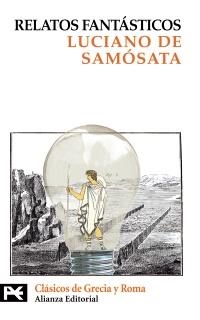 RELATOS FANTASTICOS (BOLSILLO BIBL. TEMATICA 8211) | 9788420636634 | SAMOSATA, LUCIANO DE | Llibreria La Gralla | Librería online de Granollers