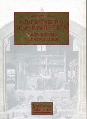 TRADUCCIÓN EN ITALIA Y ESPAÑA DURANTE EL SIGLO XV | 9788474818727 | SRES, GUILLERMO | Llibreria La Gralla | Librería online de Granollers