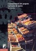 AUTOAVALUACIÓ DEL PROJECTE CURRICULAR DE CENTRE | 9788478271986 | VILARRUBIAS, PIA | Llibreria La Gralla | Librería online de Granollers