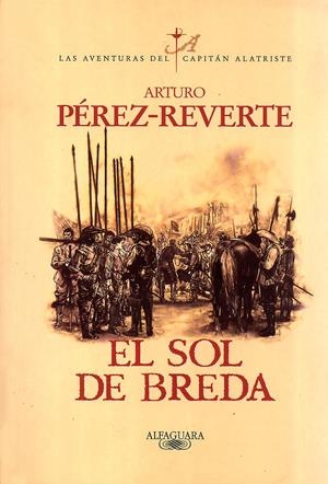 SOL DE BREDA, EL (ALATRISTE 3) | 9788420483122 | PÉREZ-REVERTE, ARTURO | Llibreria La Gralla | Librería online de Granollers