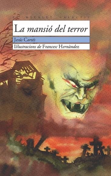 MANSIÓ DEL TERROR, LA (EL MICALET GALÀCTIC) | 9788476604076 | CORTÉS, JESÚS | Llibreria La Gralla | Llibreria online de Granollers