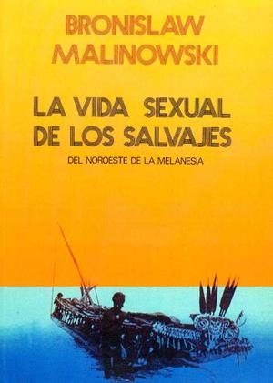VIDA SEXUAL DE LOS SALVAJES DEL NORDESTE DE LA MELANESIA, LA | 9788471120014 | MALINOWSKI, BRONISLAW | Llibreria La Gralla | Librería online de Granollers
