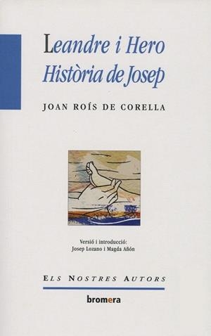 LEANDRE I HERO HISTÒRIA DE JOSEP (ELS NOSTRES AUTORS) | 9788476603628 | ROÍS DE CORELLA, JOAN | Llibreria La Gralla | Librería online de Granollers