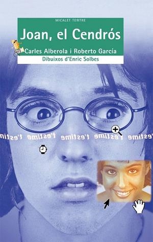 JOAN, EL CENDRÓS (MICALET  TEATRE) | 9788476604106 | ALBEROLA, CARLES / GARCÍA, ROBERTO | Llibreria La Gralla | Librería online de Granollers