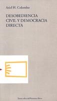 DESOBEDIENCIA CIVIL Y DEMOCRACIA DIRECTA | 9788489239111 | COLOMBO, ARIEL H. | Llibreria La Gralla | Librería online de Granollers