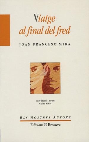 VIATGE  AL FINAL DEL FRED (ELS NOSTRES AUTORS) | 9788476604045 | MIRA, JOAN F. | Llibreria La Gralla | Llibreria online de Granollers
