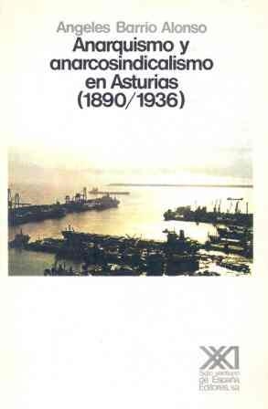 ANARQUISMO Y ANARCOSINDICALISMO EN ASTURIAS (1890-1936) | 9788432306358 | BARRIO ALONSO, ANGELES | Llibreria La Gralla | Librería online de Granollers