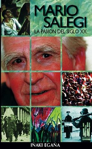 MARIO SALEGI LA PASIÓN DEL SIGLO XX (ORREAGA SAILA) | 9788481361162 | EGAÑA, IÑAKI | Llibreria La Gralla | Librería online de Granollers