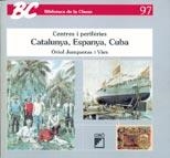 CATALUNYA, ESPANYA, CUBA (BIB CLASSE 97) | 9788478272013 | JUNQUERAS I VIES, ORIOL | Llibreria La Gralla | Llibreria online de Granollers
