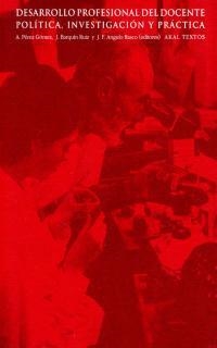 DESARROLLO PROFESIONAL DEL DOCENTE.POLÍTICA,INVESTIGACIÓN | 9788446011286 | PÉREZ GÓMEZ, A. | Llibreria La Gralla | Librería online de Granollers