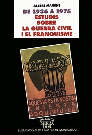 DE 1936 A 1975 ESTUDIS SOBRE LA GUERRA CIVIL I EL FRANQUISME | 9788484150688 | MANENT, ALBERT | Llibreria La Gralla | Librería online de Granollers