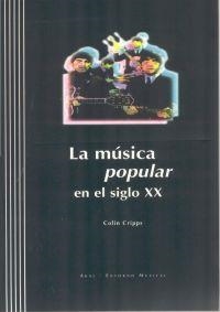 MÚSICA POPULAR EN EL SIGLO XX (ENTORNO MUSICAL) | 9788446010418 | CRIPPS, COLIN | Llibreria La Gralla | Llibreria online de Granollers