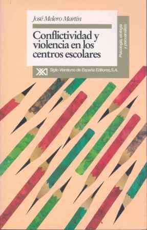 CONFLICTIVIDAD Y VIOLENCIA EN LOS CENTROS ESCOLARES | 9788432307775 | MELERO MARTIN, JOSE | Llibreria La Gralla | Librería online de Granollers