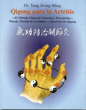 QIGONG PARA LA ARTRITIS | 9788487476501 | YANG JWING | Llibreria La Gralla | Librería online de Granollers