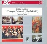 BLOC DE L'EST L'EUROPA ORIENTAL (BIB. DE LA CLASSE 99) | 9788478272044 | VEIGA, FRANCESC | Llibreria La Gralla | Librería online de Granollers