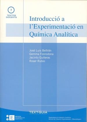 INTRODUCCIÓ A L'EXPERIMENTACIÓ EN QUÍMICA ANALÍTICA | 9788489829350 | BELTRÁN, JOSÉ LUIS I ALTRES | Llibreria La Gralla | Librería online de Granollers