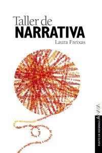 TALLER DE NARRATIVA | 9788420790572 | FREIXAS, LAURA | Llibreria La Gralla | Librería online de Granollers