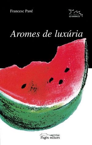 AROMES DE LUXURIA(LO MARRACO,50) | 9788479355869 | PANE, FRANCESC | Llibreria La Gralla | Llibreria online de Granollers
