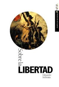 SOBRE LA LIBERTAD | 9788420790596 | SUBIRATS, EDUARDO | Llibreria La Gralla | Llibreria online de Granollers