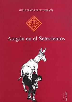 ARAGON EN EL SETECIENTOS (HISPANIA) | 9788489790315 | PEREZ SARRIÓN, GUILLERMO | Llibreria La Gralla | Llibreria online de Granollers