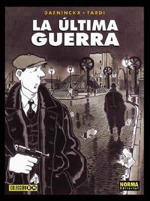 ÚLTIMA GUERRA, LA (BN) | 9788479048501 | DAENINCKX / TARDI | Llibreria La Gralla | Llibreria online de Granollers