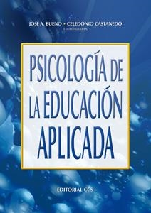 PSICOLOGÍA DE LA, EDUCACIÓN APLICADA (CAMPUS) | 9788483161807 | BUENO, JOSÉ A. / CASTANEDO, CELEDONIO | Llibreria La Gralla | Llibreria online de Granollers