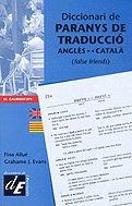 DICCIONARI DE PARANYS DE TRADUCCIÓ ANGLES-CATALA | 9788441200241 | ALLUÉ, FINA/EVANS, GRAHAME J. | Llibreria La Gralla | Llibreria online de Granollers
