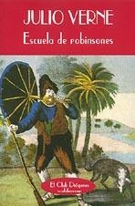 ESCUELA DE ROBINSONES (EL CLUB DIOGENES) | 9788477022626 | VERNE, JULIO | Llibreria La Gralla | Librería online de Granollers