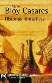 HISTORIAS FANTASTICAS (BIB. DE AUTOR) | 9788420638386 | BIOY CASARES, ADOLFO | Llibreria La Gralla | Llibreria online de Granollers