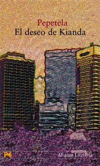 DESEO DE KIANDA, EL | 9788420654393 | PEPETELA | Llibreria La Gralla | Llibreria online de Granollers