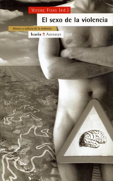 SEXO DE LA VIOLENCIA, EL (ANTRAZYT) | 9788474263954 | FISAS, VICENÇ | Llibreria La Gralla | Librería online de Granollers