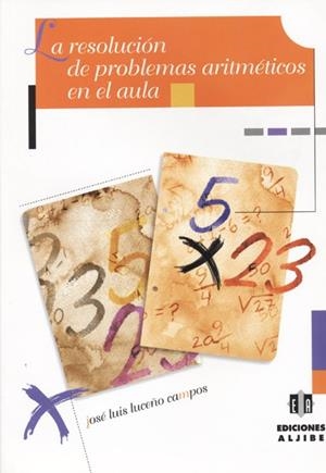RESOLUCION DE PROBLEMAS ARITMETICOS EN LA AULA, LA | 9788495212054 | LUCEÑO CAMPO, JOSE LUIS | Llibreria La Gralla | Librería online de Granollers