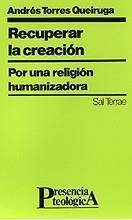RECUPERAR LA CREACIÓN | 9788429312065 | TORRES, ANDRÉS | Llibreria La Gralla | Librería online de Granollers